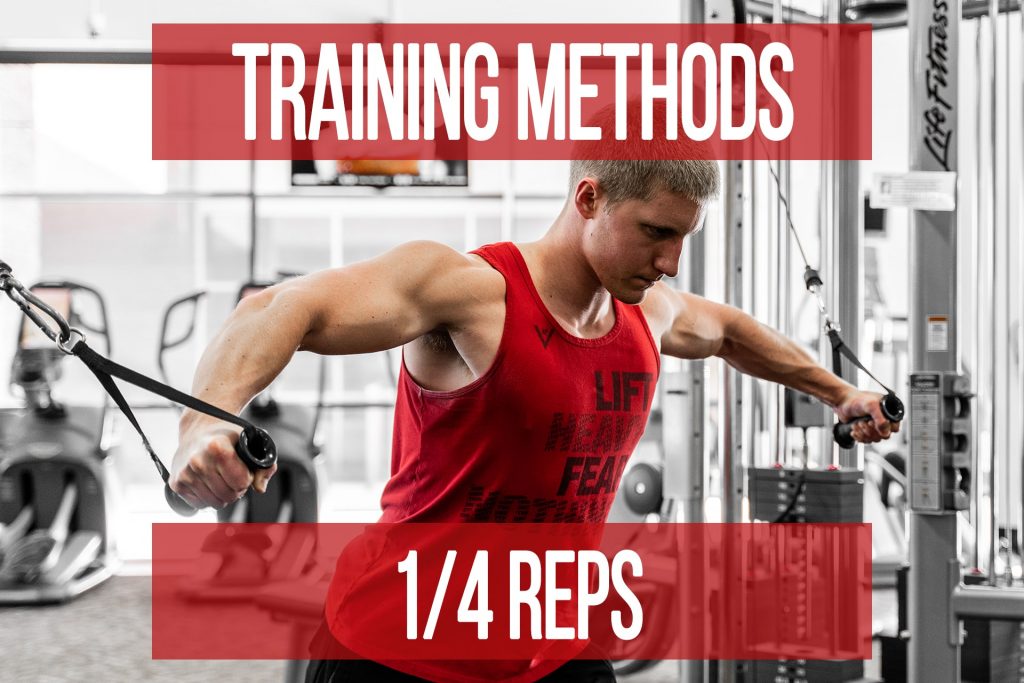 Training Methods: 1/4 Reps