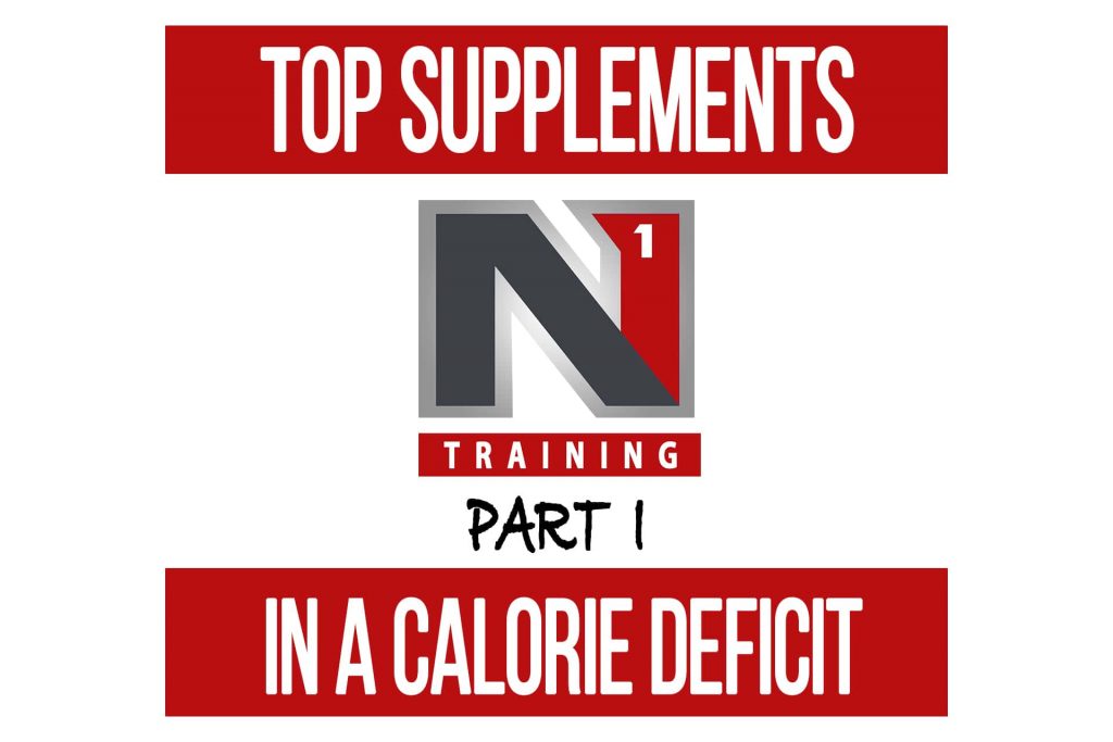 Top Supplements In A Calorie Deficit Part 1