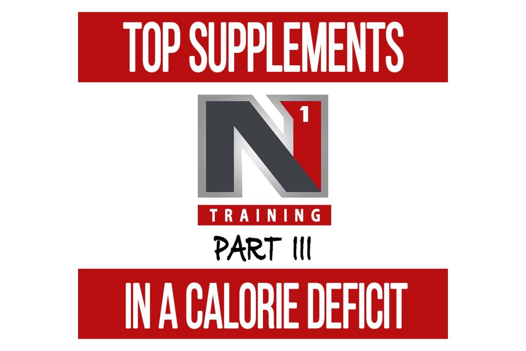 Top Supplements In A Calorie Deficit Part 3