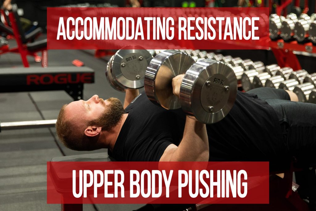 Accommodating Resistance: Upper Body Pressing