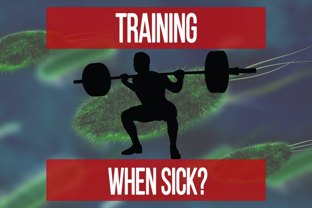 Training When You’re Sick?