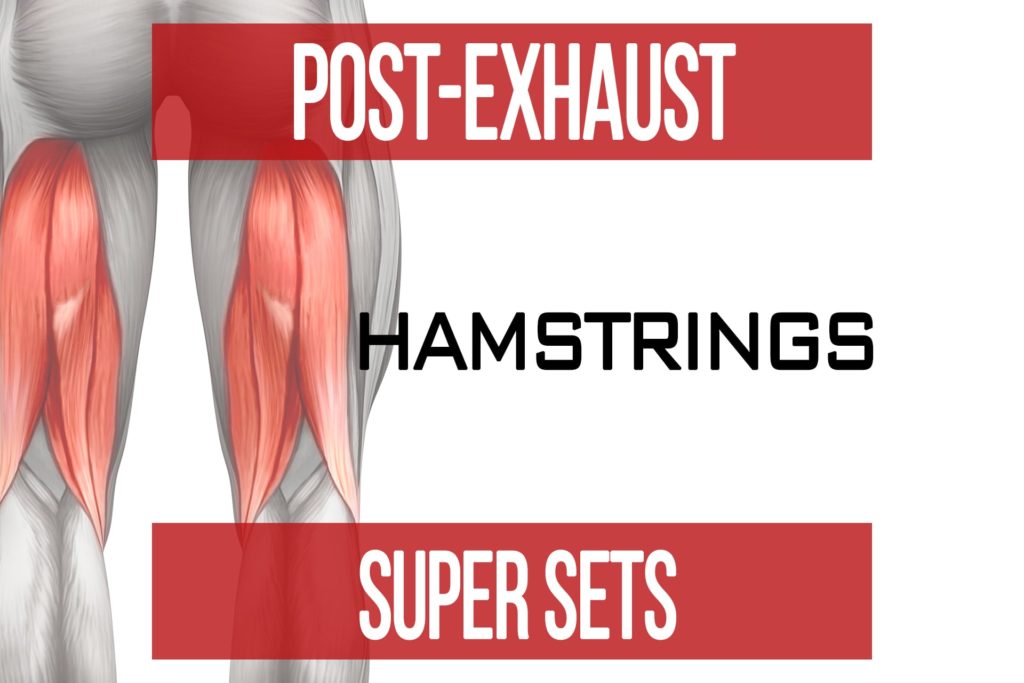 Post-Exhaust Super Sets: Hamstrings