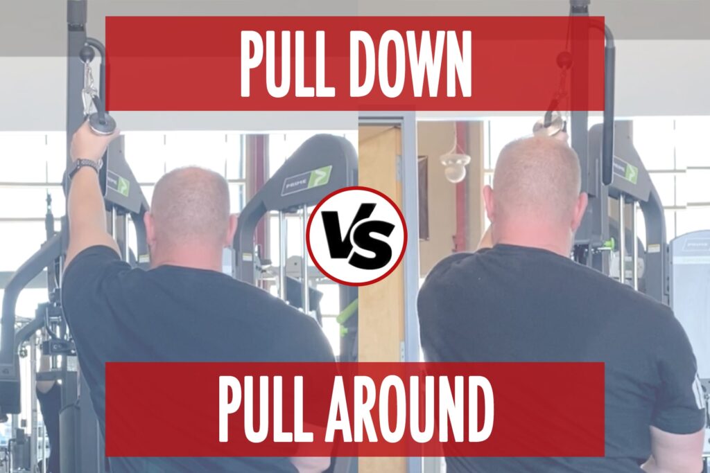 Pull Down VS Pull Around