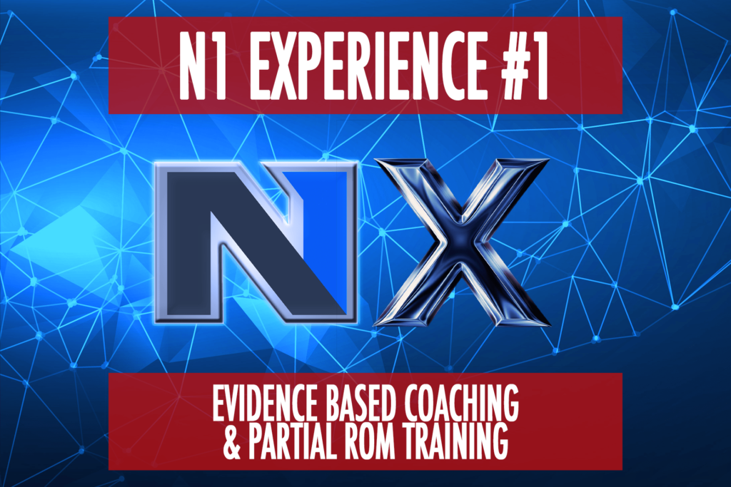N1 Experience E1: Dr. Helms – Evidence Based Coaching & Partial ROM Training